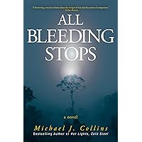 All Bleeding Stops All Bleeding Stops Kindle Hardcover Paperback