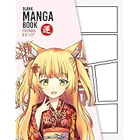 Blank Manga Book: Create Your Own Manga & Anime Sketchbook - 110 Pages - Over Different 20 Templates - 8.5