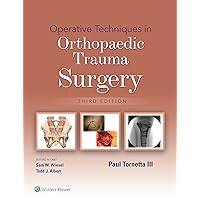 Operative Techniques in Orthopaedic Trauma Surgery Operative Techniques in Orthopaedic Trauma Surgery Kindle Hardcover