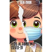 Kids in Pandemic COVID-19: World Edition (Fun With Science!) Kids in Pandemic COVID-19: World Edition (Fun With Science!) Kindle Paperback