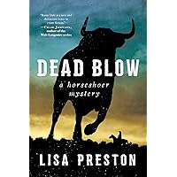 Dead Blow: A Horseshoer Mystery (Horseshoer Mystery Series) Dead Blow: A Horseshoer Mystery (Horseshoer Mystery Series) Kindle Hardcover Paperback