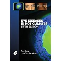 Eye Diseases in Hot Climates Eye Diseases in Hot Climates Paperback