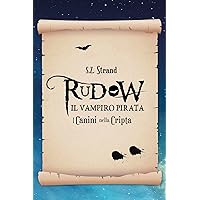 Rudow e i Canini nella Cripta (Italian Edition) Rudow e i Canini nella Cripta (Italian Edition) Kindle