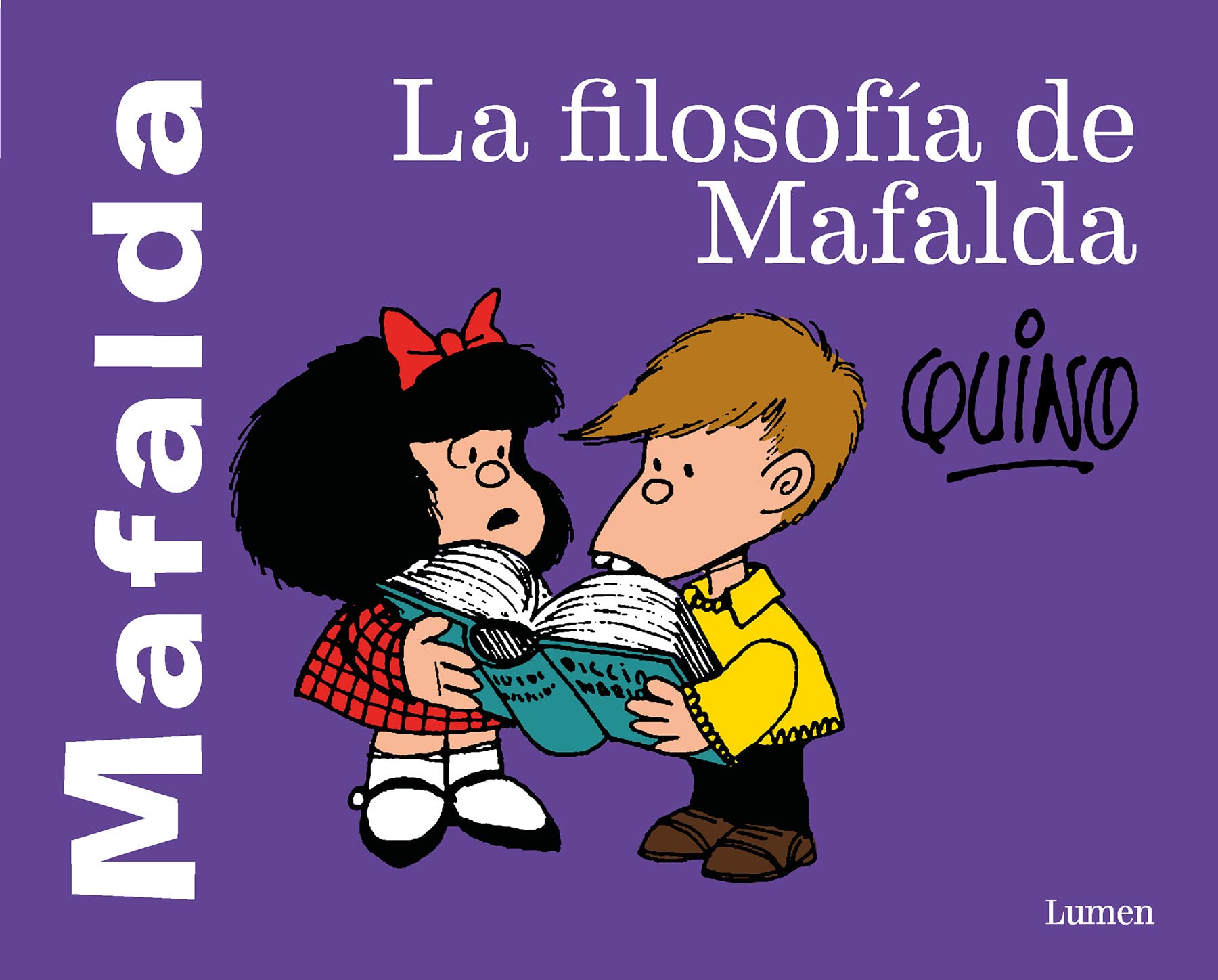 La filosofía de Mafalda / The Philosophy of Mafalda (Spanish Edition)