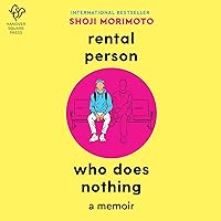 Rental Person Who Does Nothing: The True Adventures of Japan