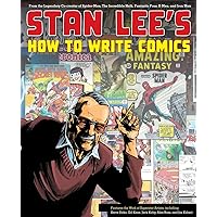 Stan Lee's How to Write Comics: From the Legendary Co-Creator of Spider-Man, the Incredible Hulk, Fantastic Four, X-Men, and Iron Man Stan Lee's How to Write Comics: From the Legendary Co-Creator of Spider-Man, the Incredible Hulk, Fantastic Four, X-Men, and Iron Man Paperback Kindle Hardcover