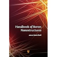 Handbook of Boron Nanostructures Handbook of Boron Nanostructures Kindle Hardcover