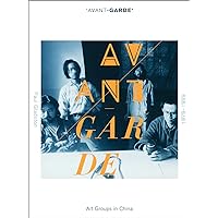 'Avant-garde' Art Groups in China, 1979-1989 'Avant-garde' Art Groups in China, 1979-1989 Kindle Hardcover Paperback