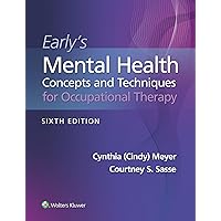 Early's Mental Health Concepts and Techniques in Occupational Therapy Early's Mental Health Concepts and Techniques in Occupational Therapy Paperback Kindle