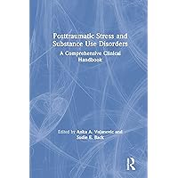 Posttraumatic Stress and Substance Use Disorders Posttraumatic Stress and Substance Use Disorders Hardcover Kindle Paperback