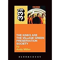 The Kinks' The Village Green Preservation Society (Thirty Three and a Third series) The Kinks' The Village Green Preservation Society (Thirty Three and a Third series) Paperback Kindle Preloaded Digital Audio Player