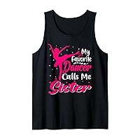 My Favorite Dancer Calls Me Sister Funny Mother's Day Tank Top