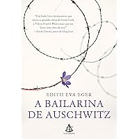 A bailarina de Auschwitz (Portuguese Edition) A bailarina de Auschwitz (Portuguese Edition) Kindle Audible Audiobook Paperback