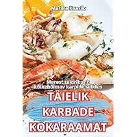 Täielik Karbade Kokaraamat (Estonian Edition)