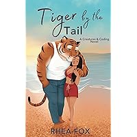 Tiger by the Tail: A Creatures & Coding Novel Tiger by the Tail: A Creatures & Coding Novel Kindle Paperback