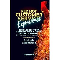 RED HOT CUSTOMER EXPERIENCE: Challenges Your Business Will Face in the Next Normal (And How to Overcome Them!) RED HOT CUSTOMER EXPERIENCE: Challenges Your Business Will Face in the Next Normal (And How to Overcome Them!) Kindle Paperback