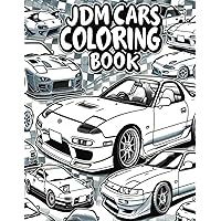 Japanese Cars Coloring Book for Car Lovers: JDM Legends of Japan 50 Detailed Coloring Pages for Stress Relief & Relaxation Japanese Cars Coloring Book for Car Lovers: JDM Legends of Japan 50 Detailed Coloring Pages for Stress Relief & Relaxation Paperback