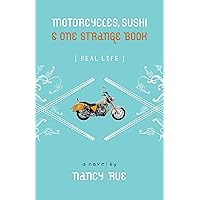 Motorcycles, Sushi and One Strange Book (Real Life 1) Motorcycles, Sushi and One Strange Book (Real Life 1) Kindle Paperback