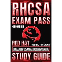 RHCSA Exam Pass: Red Hat Certified System Administrator Study Guide RHCSA Exam Pass: Red Hat Certified System Administrator Study Guide Kindle Paperback