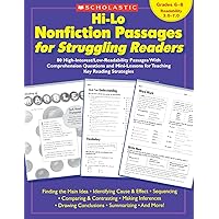 Hi-Lo Nonfiction Passages for Struggling Readers: Grades 6–8: 80 High-Interest/Low-Readability Passages With Comprehension Questions and Mini-Lessons for Teaching Key Reading Strategies Hi-Lo Nonfiction Passages for Struggling Readers: Grades 6–8: 80 High-Interest/Low-Readability Passages With Comprehension Questions and Mini-Lessons for Teaching Key Reading Strategies Paperback