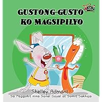 I Love to Brush My Teeth: Tagalog Edition (Tagalog Bedtime Collection) I Love to Brush My Teeth: Tagalog Edition (Tagalog Bedtime Collection) Hardcover