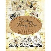 Vintage Honey Bee Junk Journal: Pages & Ephemera Kit Includes 15 Papers For Scrapbooking, Collage and Journaling