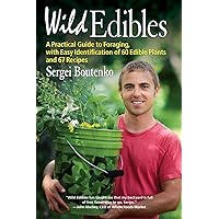 Wild Edibles: A Practical Guide to Foraging, with Easy Identification of 60 Edible Plants and 67 Recipes Wild Edibles: A Practical Guide to Foraging, with Easy Identification of 60 Edible Plants and 67 Recipes Paperback Audible Audiobook Kindle