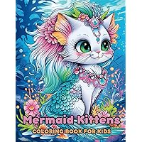 Mermaid Kittens Coloring Book for Kids: Exciting and Simple Coloring Pages in Adorable Style Featuring Kittens, Mermaids, Seahorses, Fish, Coral, Bubbles, and More, Perfect for Boys and Girls Aged 4-8 Mermaid Kittens Coloring Book for Kids: Exciting and Simple Coloring Pages in Adorable Style Featuring Kittens, Mermaids, Seahorses, Fish, Coral, Bubbles, and More, Perfect for Boys and Girls Aged 4-8 Paperback