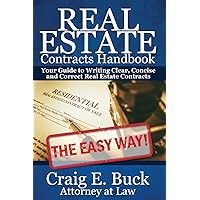 Real Estate Contracts Handbook: The Easy Way to Writing Clear, Concise and Correct Contracts - and more Real Estate Contracts Handbook: The Easy Way to Writing Clear, Concise and Correct Contracts - and more Paperback Kindle