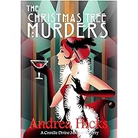 THE CHRISTMAS TREE MURDERS: A 1920s cozy mystery (A Camille Divine Mystery Book 1) (The Camille Divine Murder Mysteries) THE CHRISTMAS TREE MURDERS: A 1920s cozy mystery (A Camille Divine Mystery Book 1) (The Camille Divine Murder Mysteries) Kindle Audible Audiobook Paperback