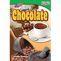 Teacher Created Materials - TIME For Kids Informational Text: Make It: Chocolate - Grade 2 - Guided Reading Level K Teacher Created Materials - TIME For Kids Informational Text: Make It: Chocolate - Grade 2 - Guided Reading Level K Paperback Kindle
