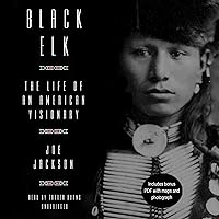 Black Elk: The Life of an American Visionary Black Elk: The Life of an American Visionary Audible Audiobook Paperback Kindle Hardcover MP3 CD