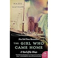 The Girl Who Came Home: A Novel of the Titanic (P.S.) The Girl Who Came Home: A Novel of the Titanic (P.S.) Paperback Audible Audiobook Kindle Audio CD Digital