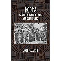 Ngoma: Discourses of Healing in Central and Southern Africa (Volume 34) (Comparative Studies of Health Systems and Medical Care) Ngoma: Discourses of Healing in Central and Southern Africa (Volume 34) (Comparative Studies of Health Systems and Medical Care) Hardcover