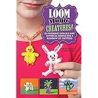 Loom Magic Creatures!: 25 Awesome Animals and Mythical Beings for a Rainbow of Critters Loom Magic Creatures!: 25 Awesome Animals and Mythical Beings for a Rainbow of Critters Hardcover Kindle Paperback
