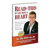 Read This if you Have A Heart: The book on lowering high blood Pressure, cholesterol and blood sugar...Naturally! Read This if you Have A Heart: The book on lowering high blood Pressure, cholesterol and blood sugar...Naturally! Paperback