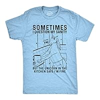 Mens Sometimes I Question My Sanity But The Unicorn T Shirt Funny Fantasy Top