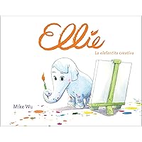 Ellie. La elefantita creativa / Ellie (Spanish Edition)