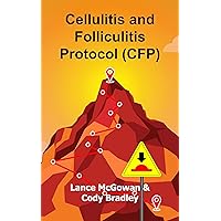 Cellulitis and Folliculitis Protocol (CFP): Learn about Natural Solutions that send the 