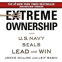 Extreme Ownership: How U.S. Navy SEALs Lead and Win Extreme Ownership: How U.S. Navy SEALs Lead and Win Audible Audiobook Hardcover Kindle Paperback Audio CD Spiral-bound