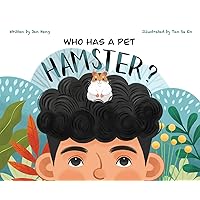 Who Has A Pet Hamster? Who Has A Pet Hamster? Hardcover Paperback