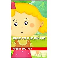 Boucles d'or et les Trois Ours (French Edition) Boucles d'or et les Trois Ours (French Edition) Kindle Audible Audiobook Paperback
