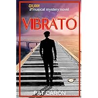 Vibrato: A Musical Mystery Novel (Celidor, the Time Traveler)