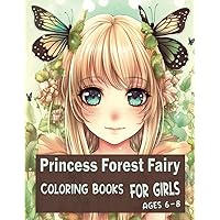 Princess Forest Fairy Coloring Book for Girls Ages 6-8: Unlock your child's creativity and enhance their development with our enchanting Princess ... focus, family bonding, and screen-free fun! Princess Forest Fairy Coloring Book for Girls Ages 6-8: Unlock your child's creativity and enhance their development with our enchanting Princess ... focus, family bonding, and screen-free fun! Paperback