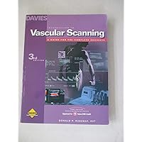 Introduction to Vascular Scanning: A Guide for the Complete Beginner (Introductions to Vascular Technology)(3rd Edition) Introduction to Vascular Scanning: A Guide for the Complete Beginner (Introductions to Vascular Technology)(3rd Edition) Paperback
