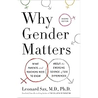 Why Gender Matters, Second Edition: What Parents and Teachers Need to Know About the Emerging Science of Sex Differences Why Gender Matters, Second Edition: What Parents and Teachers Need to Know About the Emerging Science of Sex Differences Paperback Kindle Audible Audiobook Hardcover MP3 CD
