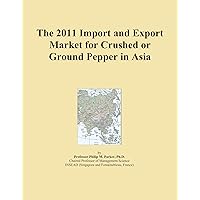 The 2011 Import and Export Market for Crushed or Ground Pepper in Asia