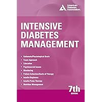Intensive Diabetes Management, 7th Edition Intensive Diabetes Management, 7th Edition Paperback Kindle