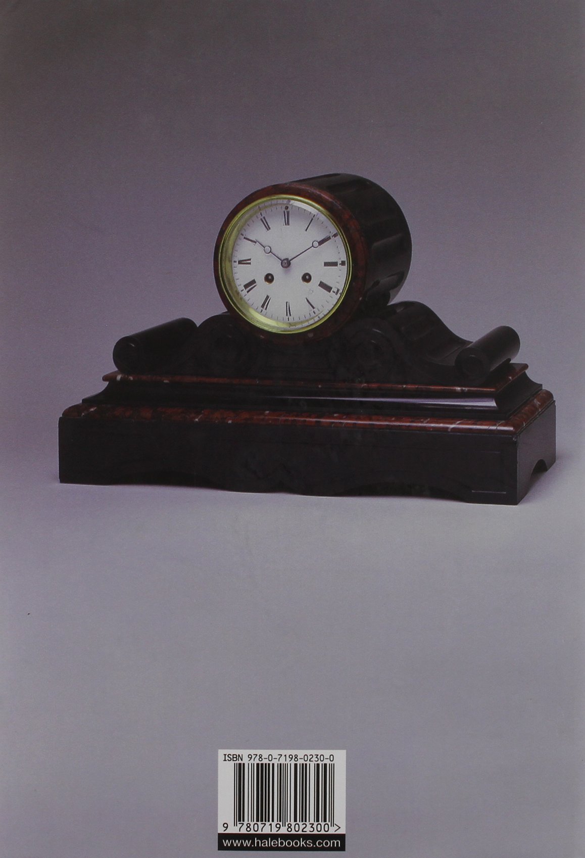 French Marble Clock: A Guide for Buyers, Collectors and Restorers with Hints on Dating and a List of Makers