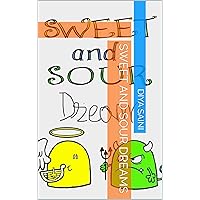 SWEET and SOUR Dreams SWEET and SOUR Dreams Kindle Paperback